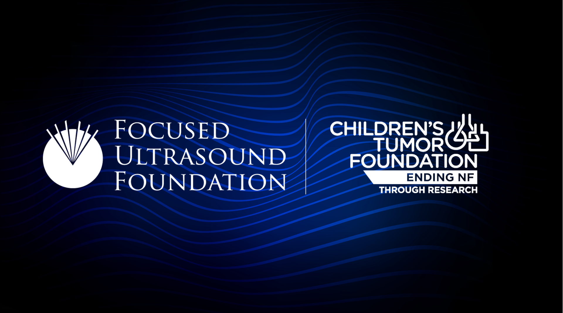 Focused Ultrasound Foundation and Children’s Tumor Foundation Partner